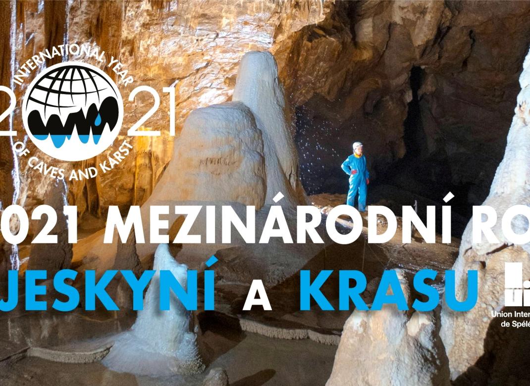 Mezinárodní rok jeskyní a krasu 2021 - International Year of Caves and Karst (IYCK)